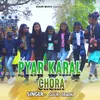 About Pyar Karal Chora Song